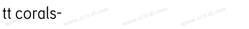 tt corals字体转换 tt corals字体转换